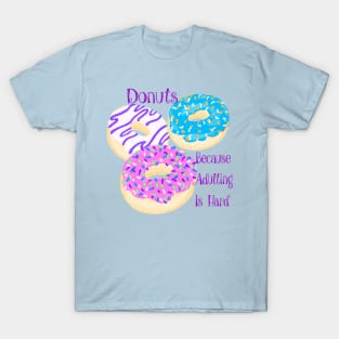 Adulting is hard T-Shirt